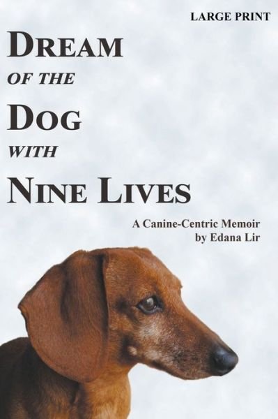 Cover for Edana Lir · Dream of the Dog with Nine Lives - Large Print Edition (Paperback Book) (2020)