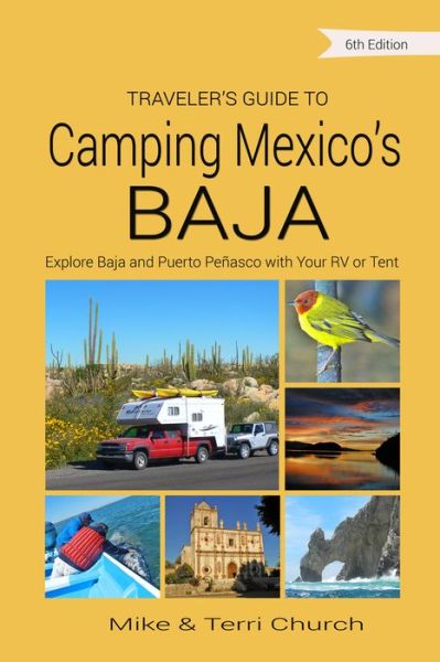 Cover for Mike Church · Traveler's Guide to Camping Mexico's Baja: Explore Baja and Puerto Penasco with Your RV or Tent (Paperback Book) (2017)