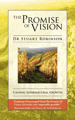 Cover for Stuart Robinson · The Promise of Vision (Paperback Book) [Larger Format edition] (2012)