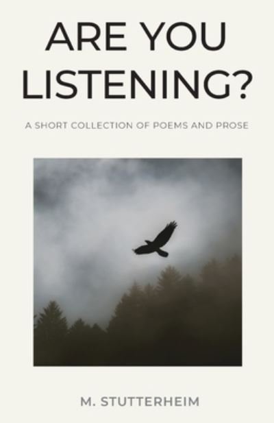 Are You Listening - M Stutterheim - Books - Stutterheim Publishing - 9780989551175 - 2021