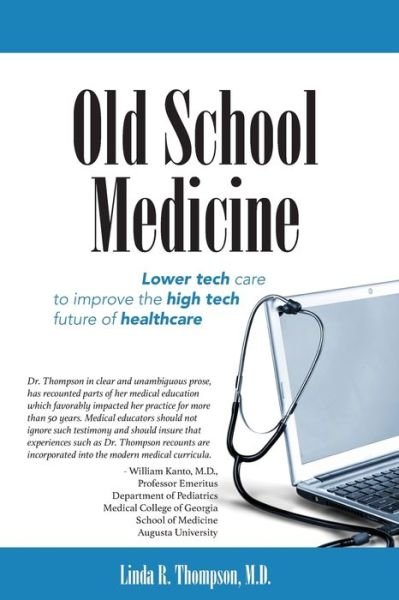 Cover for Linda R Thompson MD · Old School Medicine (Paperback Book) (2018)