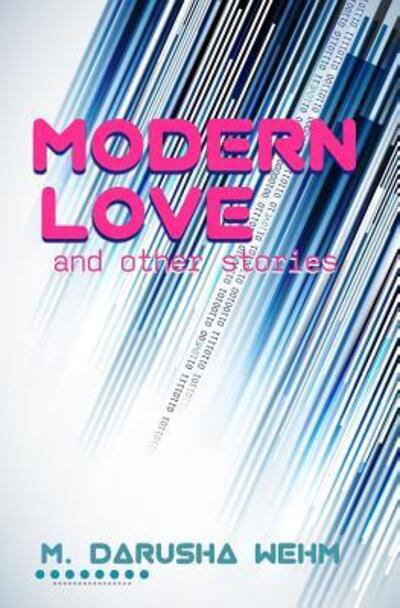 Cover for M Darusha Wehm · Modern Love and Other Stories (Pocketbok) (2018)