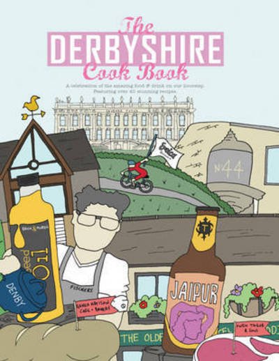 Cover for Adelle Draper · The Derbyshire Cook Book: A Celebration of the Amazing Food and Drink on Our Doorstep - Get Stuck in (Paperback Book) (2016)