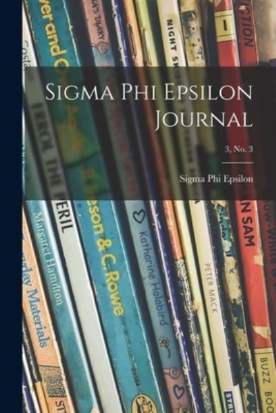 Cover for Sigma Phi Epsilon · Sigma Phi Epsilon Journal; 3, No. 3 (Paperback Book) (2021)