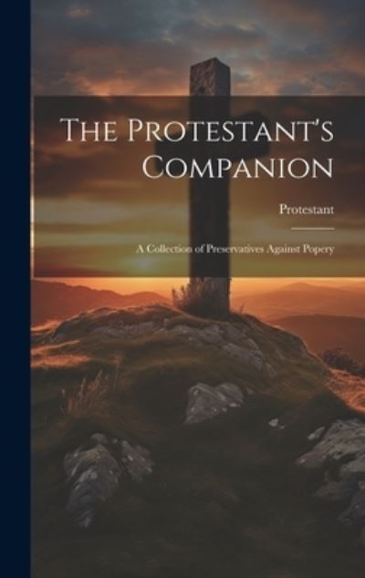 Cover for Protestant · Protestant's Companion (Book) (2023)