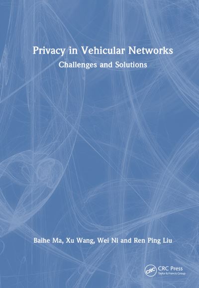 Cover for Baihe Ma · Privacy in Vehicular Networks: Challenges and Solutions (Pocketbok) (2025)