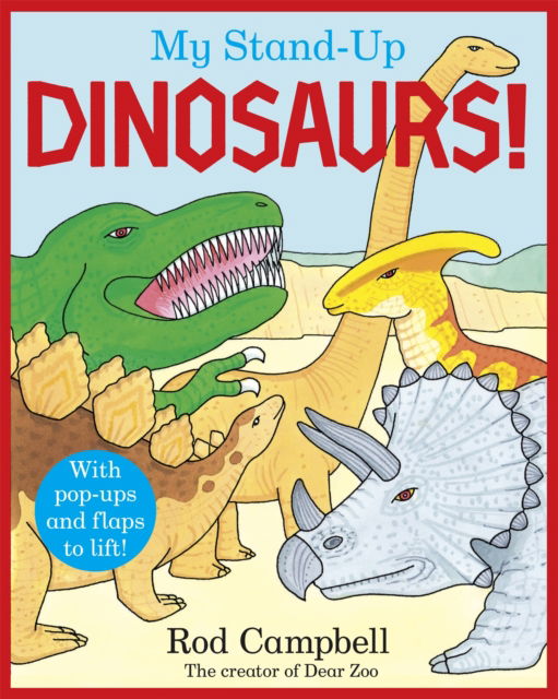 Cover for Rod Campbell · My Stand-Up Dinosaurs: A Pop-Up Lift-the-Flap Book (Tavlebog) (2024)