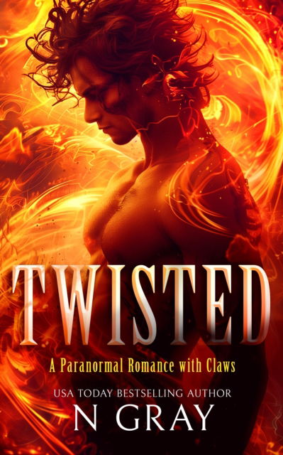 Cover for N Gray · Twisted - Shifter Days, Vampire Nights &amp; Demons in Between (Paperback Book) (2025)