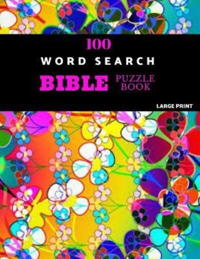 Cover for Pitaya Puzzles · 100 Word Search Bible Puzzle Book Large Print (Paperback Book) (2019)