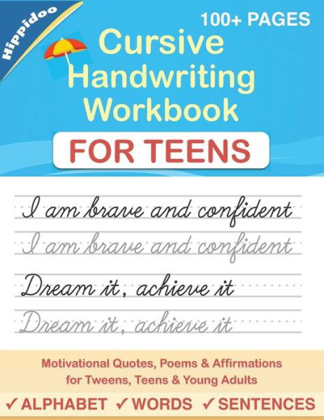 Cover for Hippidoo · Cursive Handwriting Workbook for Teens: A cursive writing practice workbook for young adults and teens - Master Print and Cursive Writing Penmanship for Teens (Paperback Book) (2019)