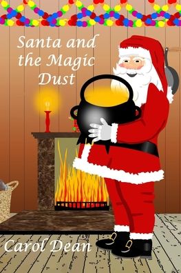 Cover for Carol Dean · Santa and The Magic Dust (Pocketbok) (2019)