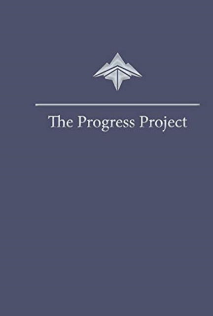 Cover for Troy Duffy · The Progress Project: Creating Progress for a Better Tomorrow (Inbunden Bok) (2021)