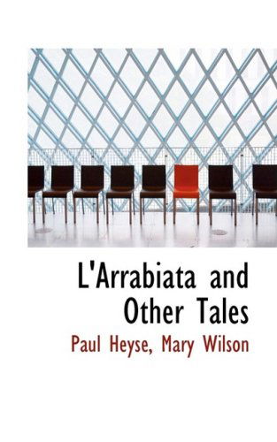 Cover for Paul Heyse · L'arrabiata and Other Tales (Hardcover Book) [German edition] (2009)