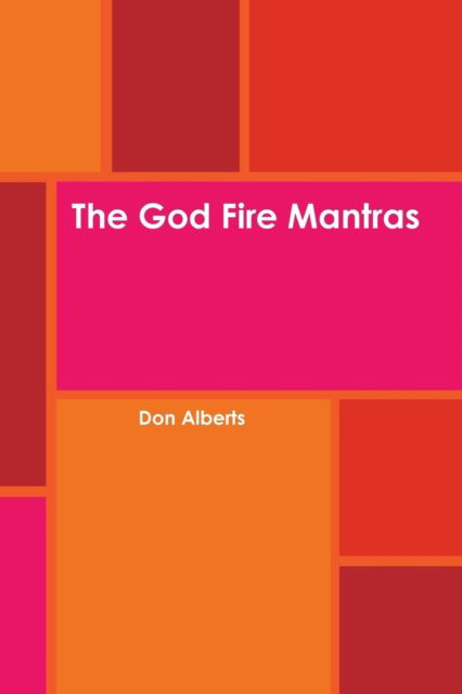 Cover for Don Alberts · The God Fire Mantras (Paperback Book) (2011)