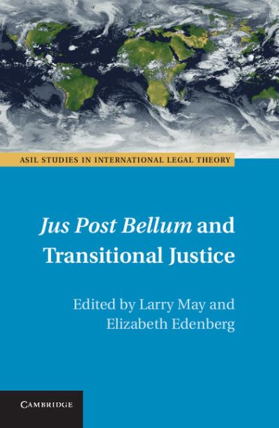 Cover for Larry May &amp; Elizabeth Edenberg · Jus Post Bellum and Transitional Justice - ASIL Studies in International Legal Theory (Hardcover Book) (2013)