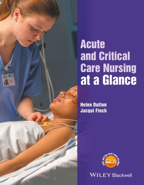 Cover for H Dutton · Acute and Critical Care Nursing at a Glance - At a Glance (Nursing and Healthcare) (Paperback Book) (2018)