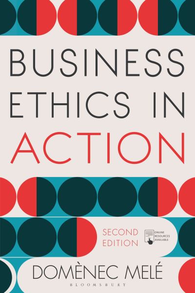 Cover for Mele, Domenec (IESE Business School, University of Navarra, Spain) · Business Ethics in Action: Managing Human Excellence in Organizations (Paperback Book) (2019)