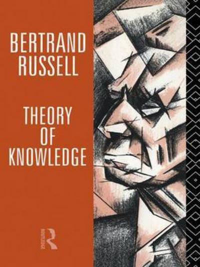 Cover for Bertrand Russell · Theory of Knowledge: The 1913 Manuscript (Hardcover Book) (2016)