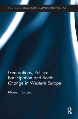 Cover for Grasso, Maria (University of London, UK) · Generations, Political Participation and Social Change in Western Europe - Routledge Research in Comparative Politics (Pocketbok) (2018)