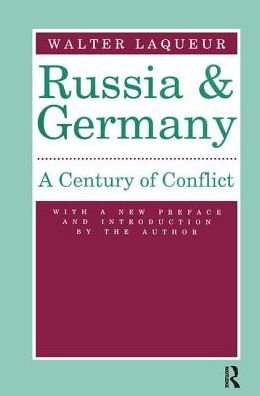 Cover for Walter Laqueur · Russia and Germany: Century of Conflict (Gebundenes Buch) (2018)