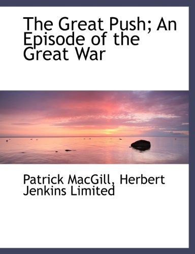 Cover for Patrick Macgill · The Great Push; an Episode of the Great War (Paperback Book) (2010)