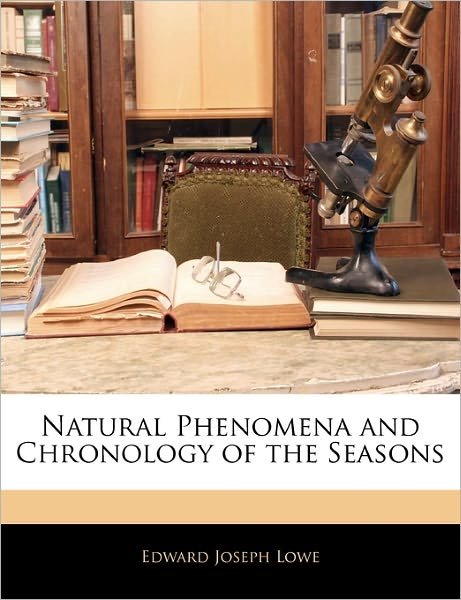 Cover for Lowe · Natural Phenomena and Chronology o (Bog)