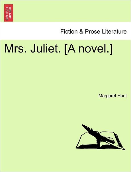 Cover for Margaret Hunt · Mrs. Juliet. [a Novel.] (Paperback Book) (2011)