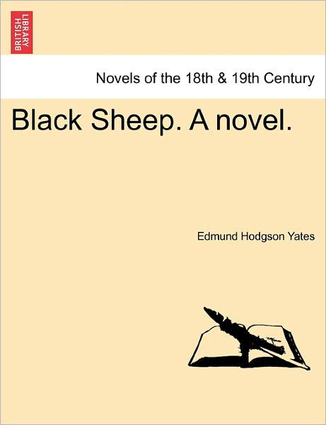 Cover for Edmund Hodgson Yates · Black Sheep. a Novel. (Paperback Book) (2011)