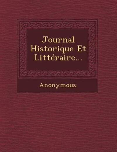 Cover for Anonymous · Journal Historique et Litteraire... (Paperback Book) (2012)