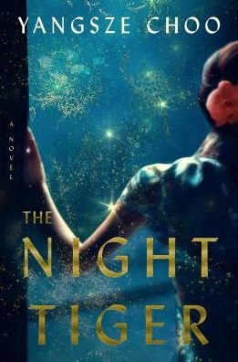 Cover for Yangsze Choo · The Night Tiger: A Novel (Paperback Book) (2019)