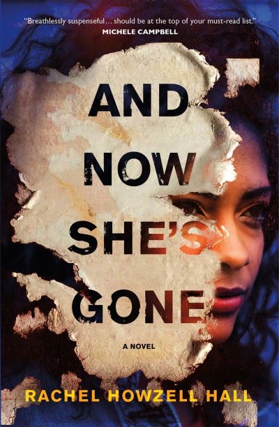 Cover for Rachel Howzell Hall · And Now She's Gone: A Novel (Gebundenes Buch) (2020)