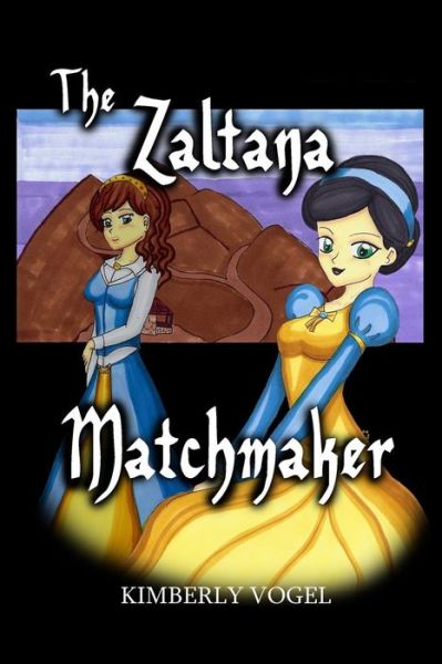 Cover for Kimberly Vogel · The Zaltana Matchmaker (Paperback Book) (2011)