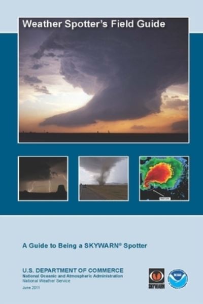 Cover for U. S. Department of Commerce · Weather Spotter's Field Guide (Book) (2013)