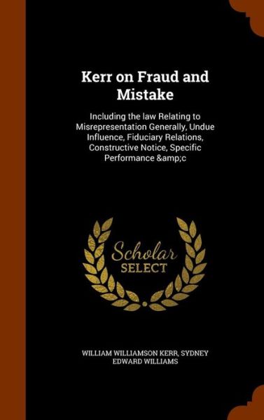 Cover for William Williamson Kerr · Kerr on Fraud and Mistake (Hardcover Book) (2015)