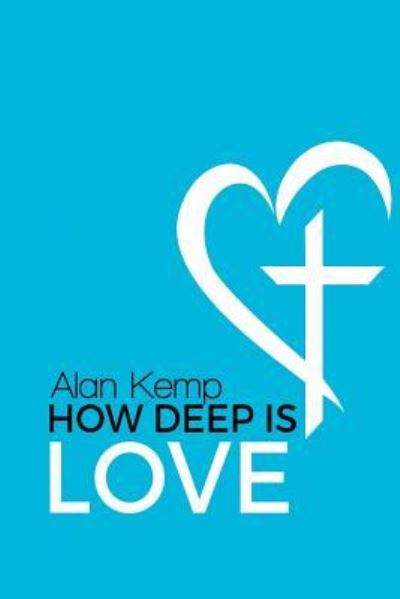 Cover for Alan Kemp · How Deep is Love (Paperback Book) (2016)