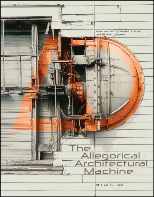 The Allegorical Architectural Machine - Architectural Design (Paperback Book) (2024)