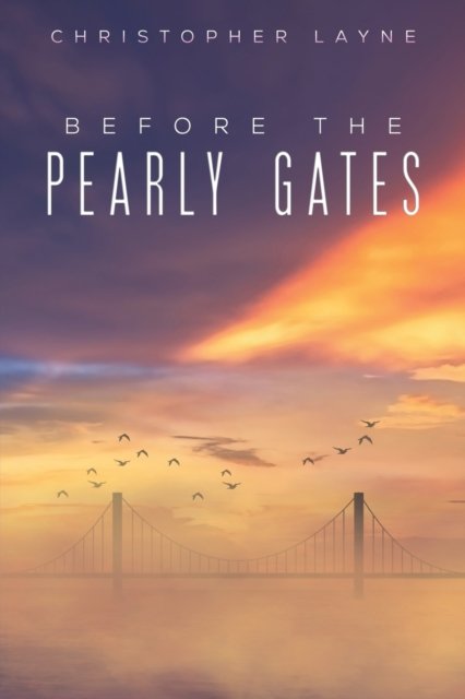 Christopher Layne · Before The Pearly Gates (Paperback Bog) (2022)