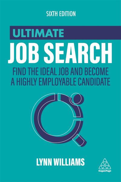 Cover for Lynn Williams · Ultimate Job Search: Master the Art of Finding Your Ideal Job, Getting an Interview and Networking - Ultimate Series (Paperback Book) [6 Revised edition] (2021)