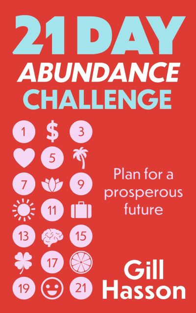 Cover for Gill Hasson · 21 Day Abundance Challenge: Plan for a prosperous future (Pocketbok) (2025)