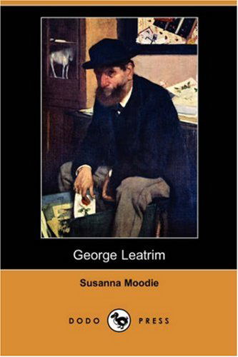 Cover for Susanna Moodie · George Leatrim (Dodo Press) (Paperback Book) (2007)