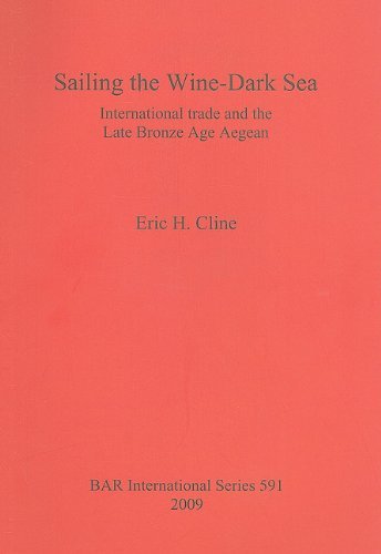 Cover for Eric H. Cline · Sailing the Wine Dark Sea: International Trade and the Late Bronze Age Aegean (Bar International) (Pocketbok) (2009)