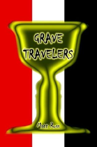 Cover for Matt Ross · Grave Travelers (Hardcover Book) (2003)