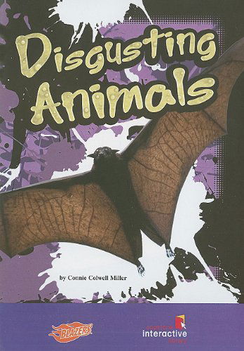 Cover for Connie Colwell Miller · Disgusting Animals (Capstone Interactive Library) (Gebundenes Buch) [Ina Cdr edition] (2008)