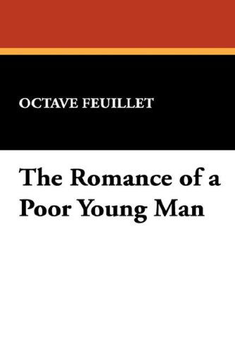 Cover for Octave Feuillet · The Romance of a Poor Young Man (Hardcover Book) (2007)