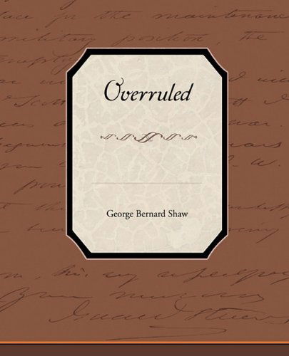 Overruled - George Bernard Shaw - Bøger - Book Jungle - 9781438573175 - 9. marts 2010