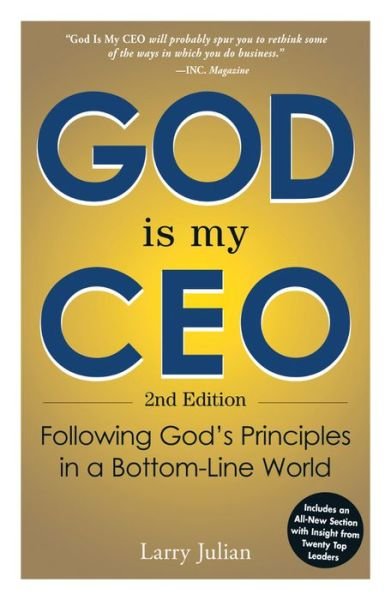 Cover for Larry Julian · God is My Ceo: Following God's Principles in a Bottom-line World (Paperback Book) [2 Rev edition] (2014)