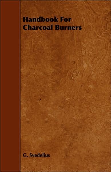 Cover for G Svedelius · Handbook for Charcoal Burners (Paperback Bog) (2008)