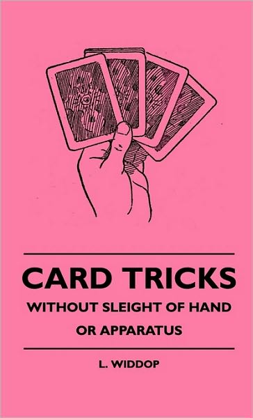 Cover for L. Widdop · Card Tricks - Without Sleight of Hand or Apparatus (Hardcover Book) (2010)