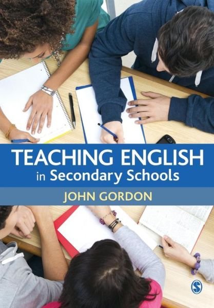 Cover for John Gordon · Teaching English in Secondary Schools (Pocketbok) (2015)