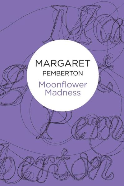 Cover for Margaret Pemberton · Moonflower Madness (Paperback Book) (2012)